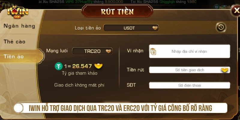 Hiện tại IWIN hỗ trợ giao dịch qua TRC20 và ERC20 với tỷ giá công bố rõ ràng