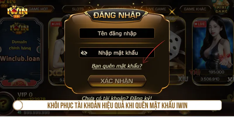 Hướng dẫn khôi phục qua cơ chế quên mật khẩu IWIN