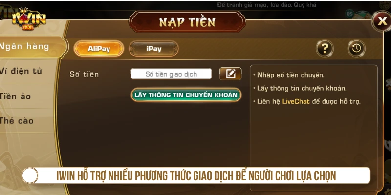 IWIN hỗ trợ nhiều phương thức giao dịch để người chơi lựa chọn