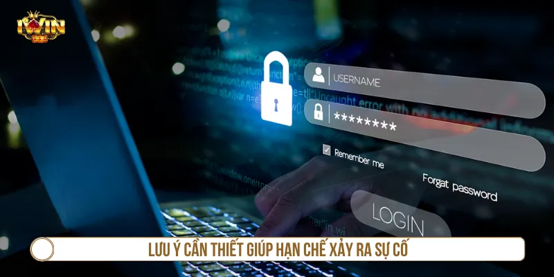 Lưu ý cần tuân thủ tránh sự cố tiếp tục phát sinh